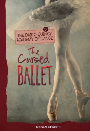 [Dario Quincy Academy of Dance 03] • The Cursed Ballet